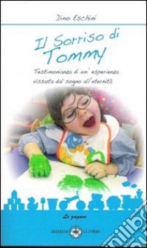 Il sorriso di Tommy libro di Eschini Dino
