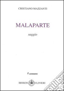 Malaparte libro di Mazzanti Cristiano