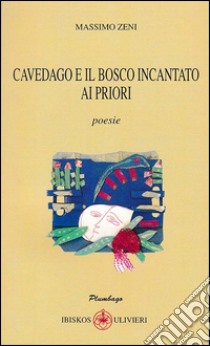 Cavedago e il bosco incantato ai priori libro di Zeni Massimo