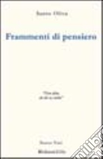 Frammenti di pensiero libro di Oliva Santo