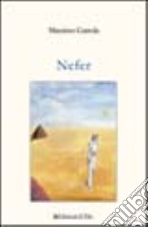 Nefeo. Frammenti d'amore libro di Gattola Massimo