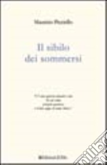 Il sibilo dei sommersi libro di Piccirillo Maurizio