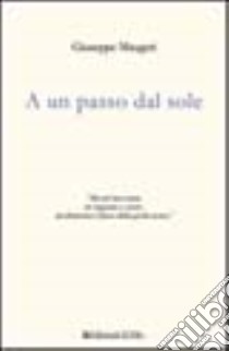 A un passo dal sole libro di Maugeri Giuseppe