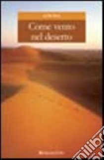 Come vento nel deserto libro di Micci Achille