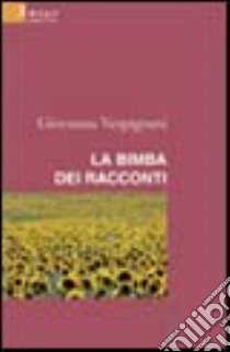 La bimba dei racconti libro di Vespignani Giovanna