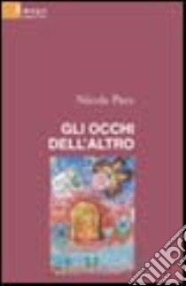 Gli occhi dell'altro libro di Pace Nicola