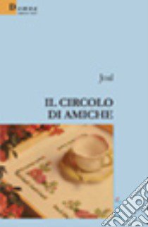 Il circolo delle amiche libro di Joal