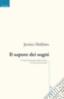 Il sapore dei sogni libro di Malfatto Jessica