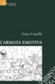 L'armata emotiva libro di Ciaraffa Enzo