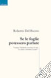 Se le foglie potessero parlare libro di Del Buono Roberto