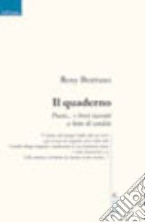 Il quaderno. Poesie... e brevi racconti a lume di candela libro di Borruso Rosy