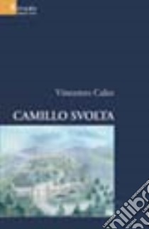 Camillo Svolta libro di Calce Vincenzo