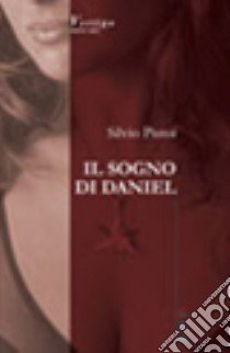 Il sogno di Daniel libro di Pistoi Silvio