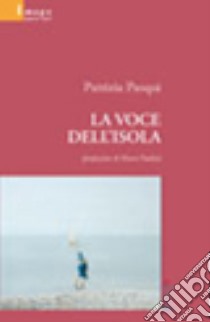 La voce dell'isola libro di Pasqui Patrizia