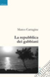 La repubblica dei gabbiani libro di Cartagine Marco