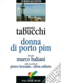 Donna di Porto Pim. Audiolibro. CD Audio  di Tabucchi Antonio