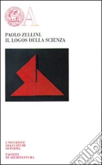 Il logos della scienza libro di Zellini Paolo