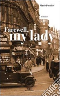 Farewall my lady libro di Barbieri Mario