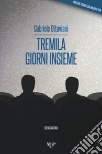 Tremila giorni insieme libro di Ottaviani Gabriele