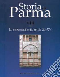 La storia dell'arte. Vol. 1: Secoli XI-XV libro di Quintavalle Arturo Carlo; Quintavalle A. C. (cur.)