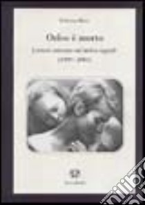 Orfeo è morto. Lettere intorno un'amica uguale (1997-2001) libro di Marte Federica; Frene G. (cur.)