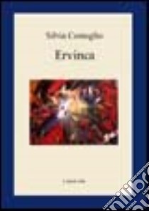 Ervinca libro di Comoglio Silvia