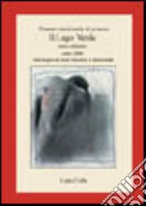 Terzo Premio nazionale di poesia Il lago verde 2006 libro