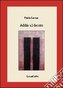 Addio al decoro libro di Loreto Paola