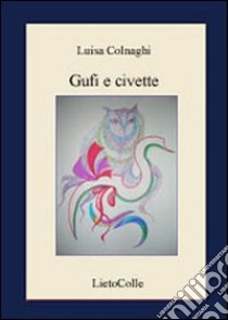 Gufi e civette libro di Colnaghi Luisa