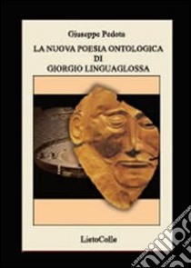 La nuova poesia ontologica di Giorgio Linguaglossa libro di Pedota Giuseppe