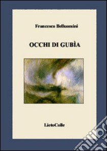 Occhi di gubìa libro di Belluomini Francesco