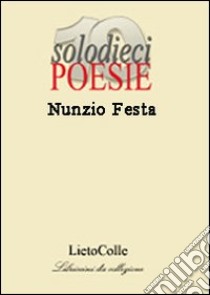 Dieci brevissime apparizioni libro di Festa Nunzio