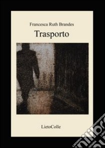 Trasporto libro di Brandes Francesca Ruth