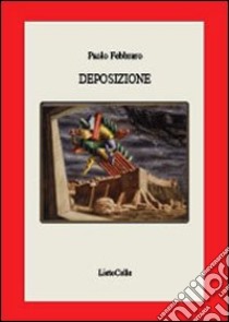 Deposizione libro di Febbraro Paolo