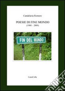 Poesie di fine mondo libro di Candelaria Romeo