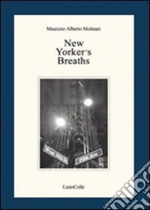 New yorker's breaths libro di Molinari M. Alberto