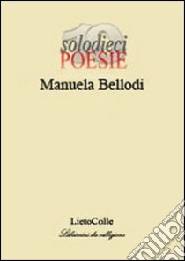 L'arco di rose libro di Bellodi Manuela