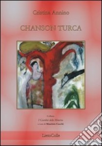 Chansòn turca libro di Annino Cristina