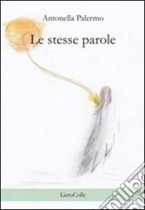 Le stesse parole libro di Palermo Antonella