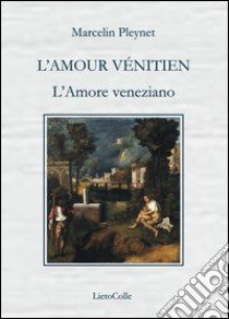 L'amore veneziano libro di Pleynet Marcelin