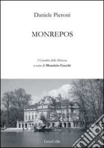 Monrepos libro di Pieroni Daniele