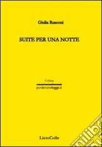 Suite per una notte libro di Rusconi Giulia