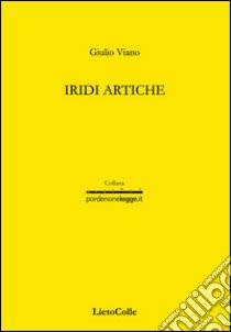 Iridi artiche libro di Viano Giulio