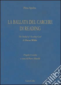 La ballata del carcere di reading libro di Spelta Pina