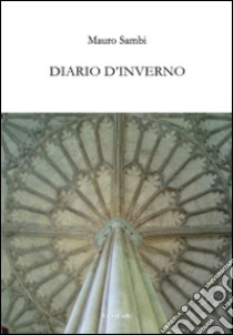 Diario d'inverno libro di Sambi Mauro