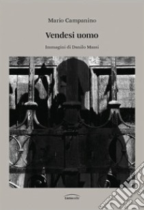 Vendesi uomo libro di Campanino Mario