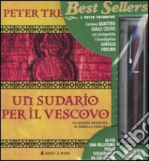 Un sudario per il vescovo-L'abbazia degli innocenti-L'astuzia del serpente-I crimini del ragno. Con gadget libro di Tremayne Peter