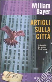 Artigli sulla città libro di Bayer William