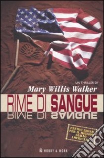 Rime di sangue libro di Walker Mary W.