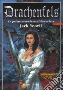 Drachenfels libro di Yeovil Jack